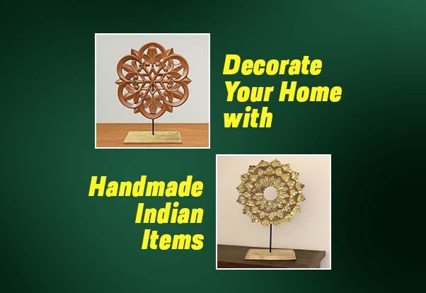 Decorate Your Home with Handmade Indian Items